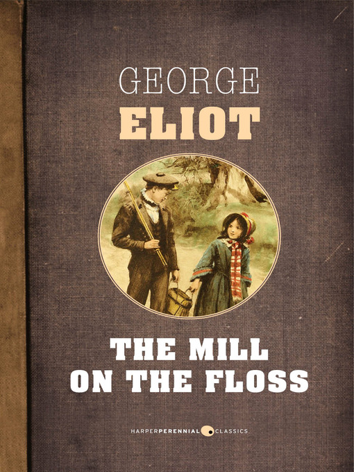 Title details for The Mill On the Floss by George Eliot - Available